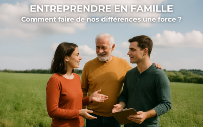 Entreprendre en famille : comment faire de nos différences une force ?