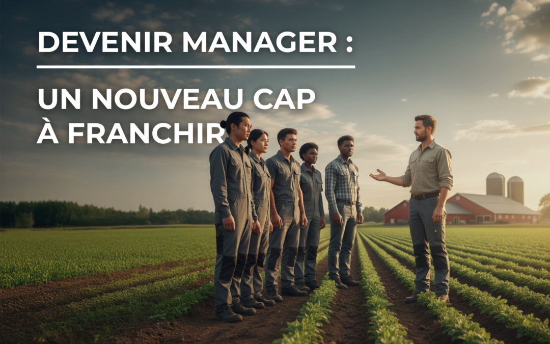 Devenir manager un nouveau cap à franchir